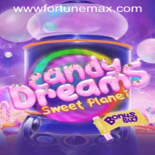 Explore the Sweet Adventures of CandyDreamsSweetPlanet and Unveiling Fortunemax